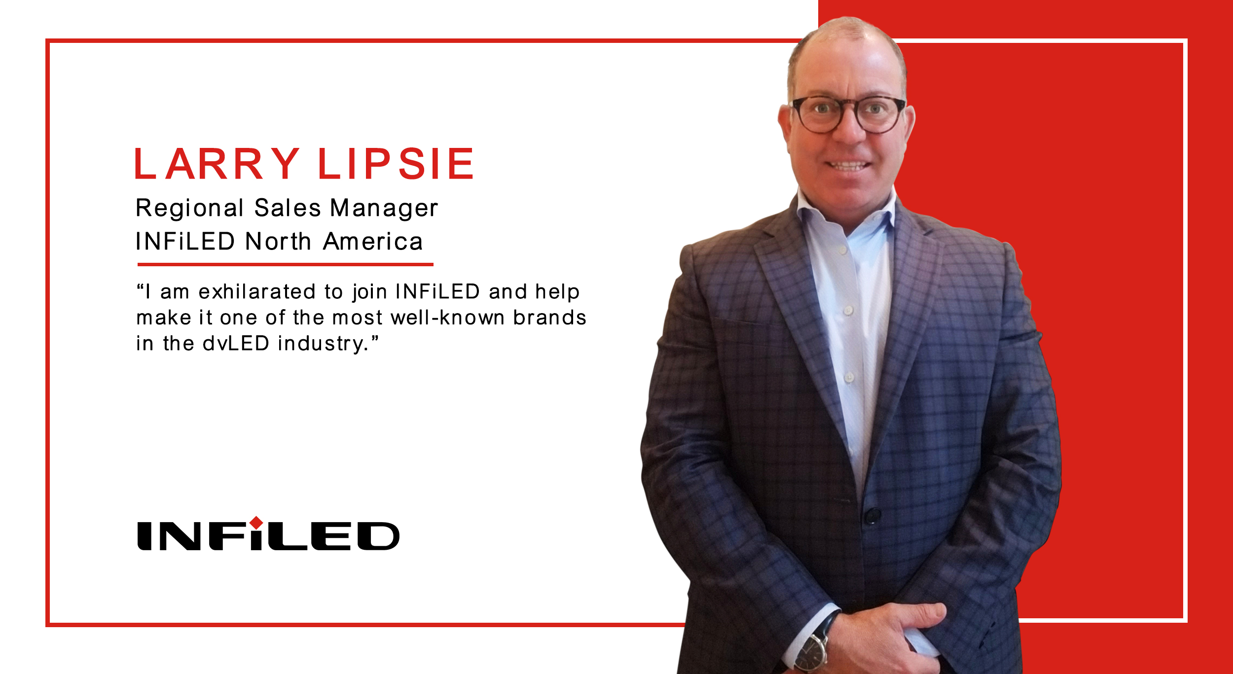 INFiLED Hires Larry Lipsie as Regional Sales Manager, Lipsie territory to cover Central and Western US